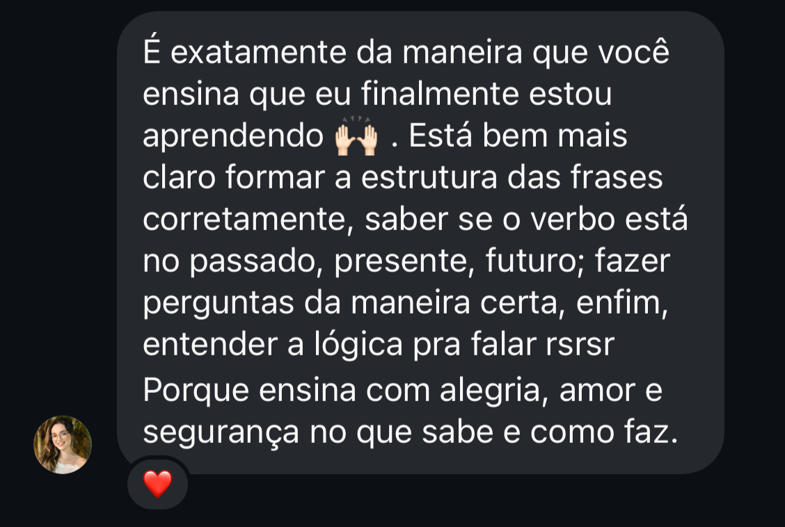 Aluna conta que finalmente está aprendendo a formar frases em inglês